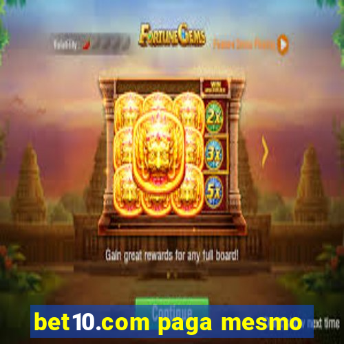 bet10.com paga mesmo